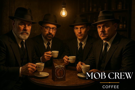 A New Era of Roast: Mob Crew Coffee is Open for Business! - Mob Crew