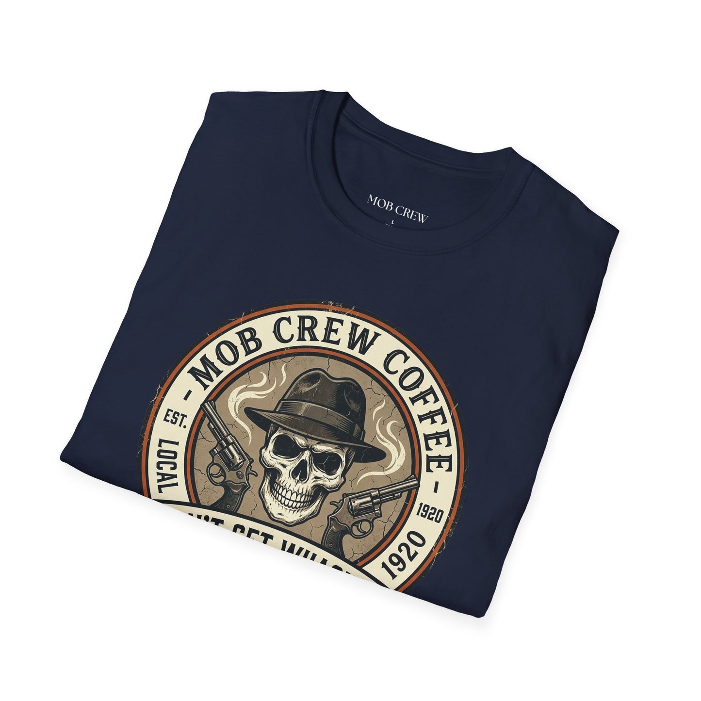 Mob Crew “Don’t Get Whacked by Weak Coffee” T‑Shirt — Vintage Skull Roast Tee