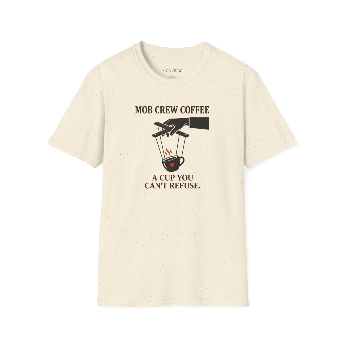 Mob Crew A Cup You Can’t Refuse T‑Shirt