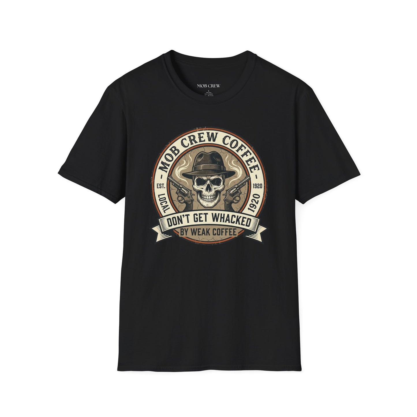 Mob Crew “Don’t Get Whacked by Weak Coffee” T‑Shirt — Vintage Skull Roast Tee