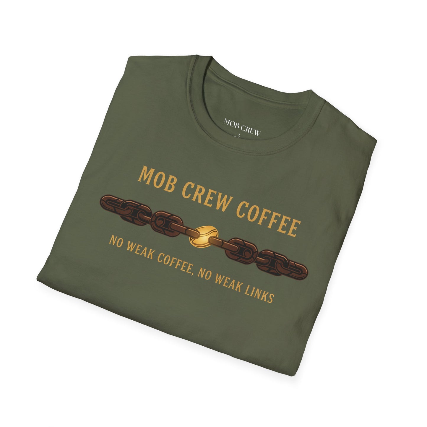 Mob Crew No Weak Coffee, No Weak Links T‑Shirt Vintage Chain Logo Tee
