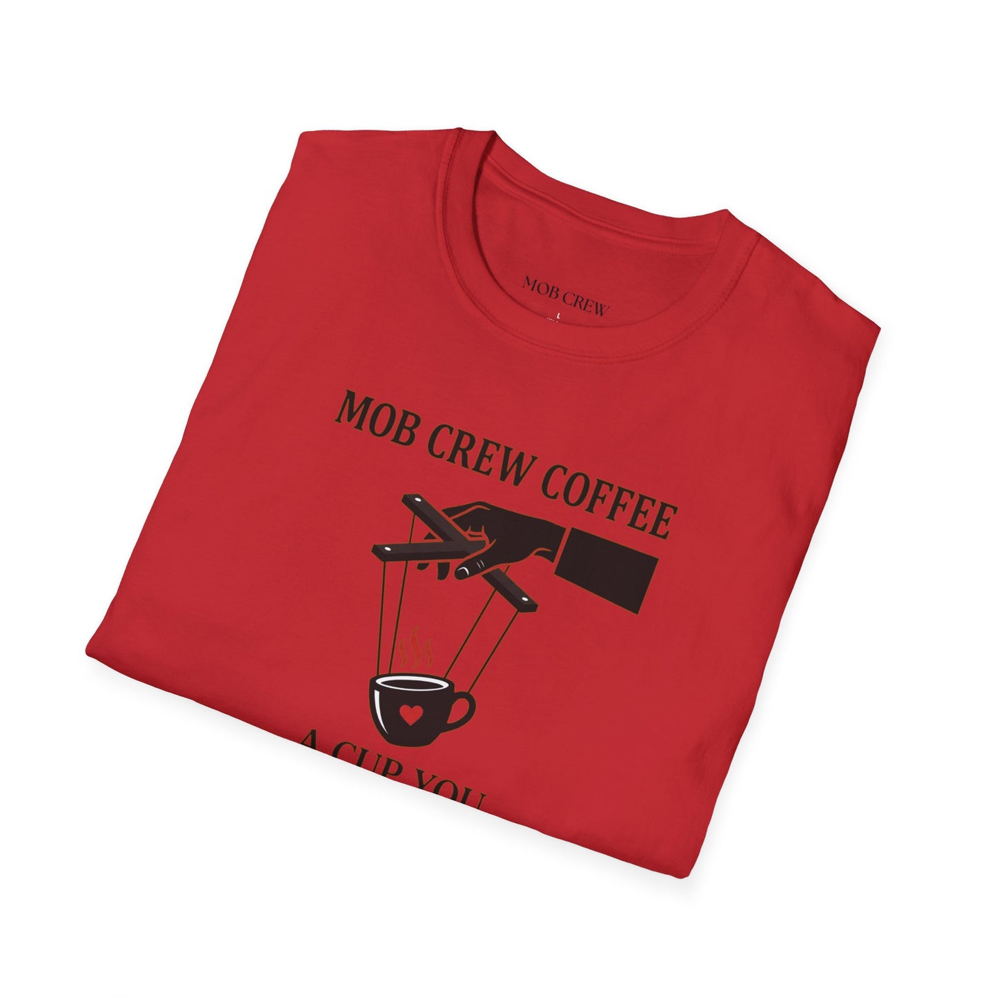 Mob Crew A Cup You Can’t Refuse T‑Shirt