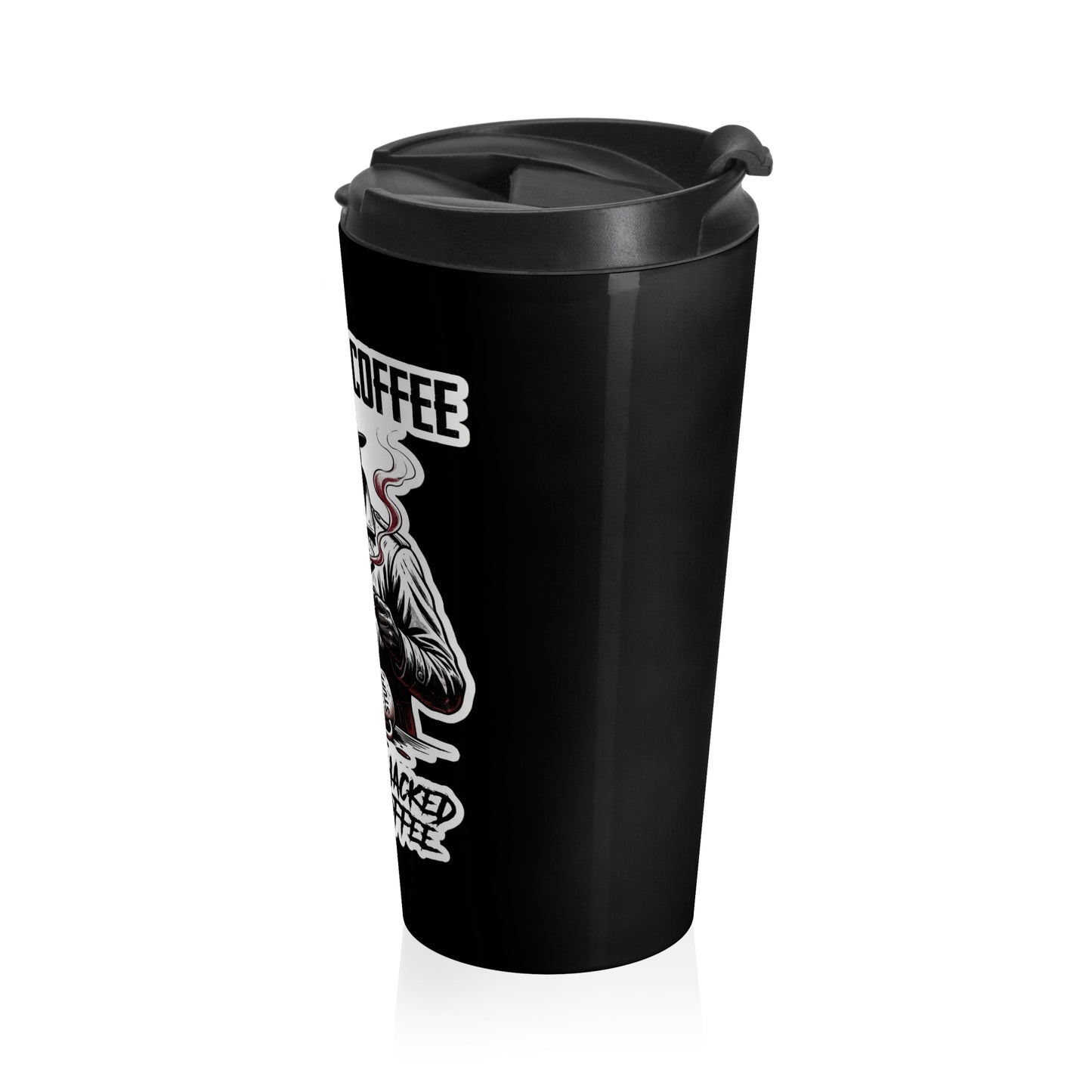 Mob Crew Don’t Get Whacked By Weak Coffee Black Stainless Steel Travel Mug