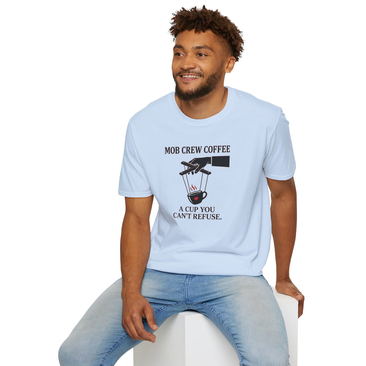 Mob Crew A Cup You Can’t Refuse T‑Shirt