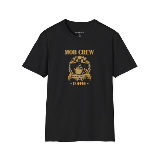 Mob Crew Coffee Loyal to The Crew T‑Shirt — Vintage Coffee Lover Tee