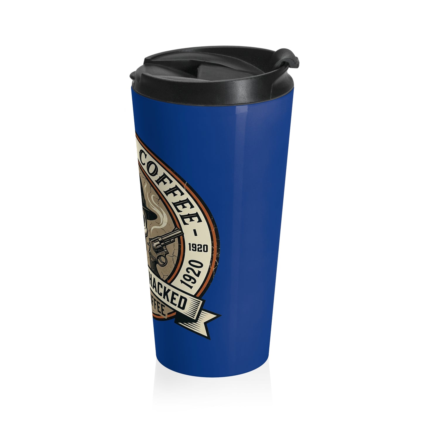 Mob Crew Don’t Get Whacked by Weak Coffee Blue Travel Mug Stainless Steel Tumbler