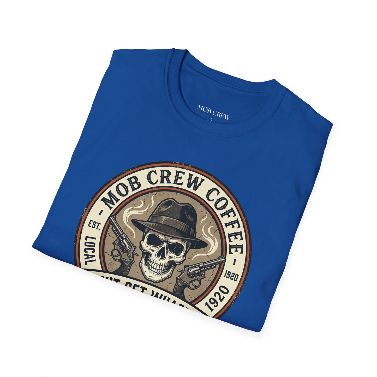 Mob Crew “Don’t Get Whacked by Weak Coffee” T‑Shirt — Vintage Skull Roast Tee