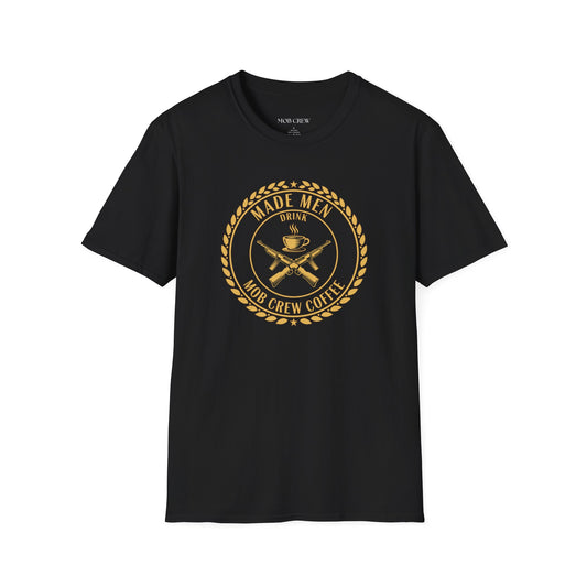 Mob Crew Made Men Drink Mob Crew Coffee T‑Shirt