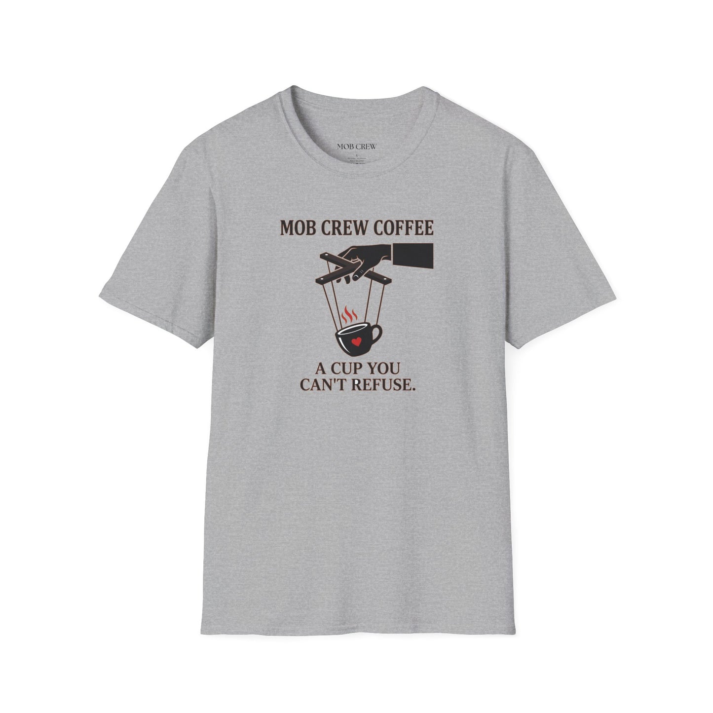Mob Crew A Cup You Can’t Refuse T‑Shirt