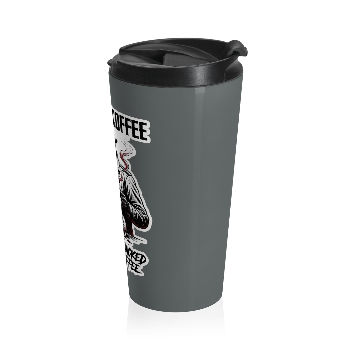 Mob Crew Don’t Get Whacked By Weak Coffee Grey Stainless Steel Travel Mug