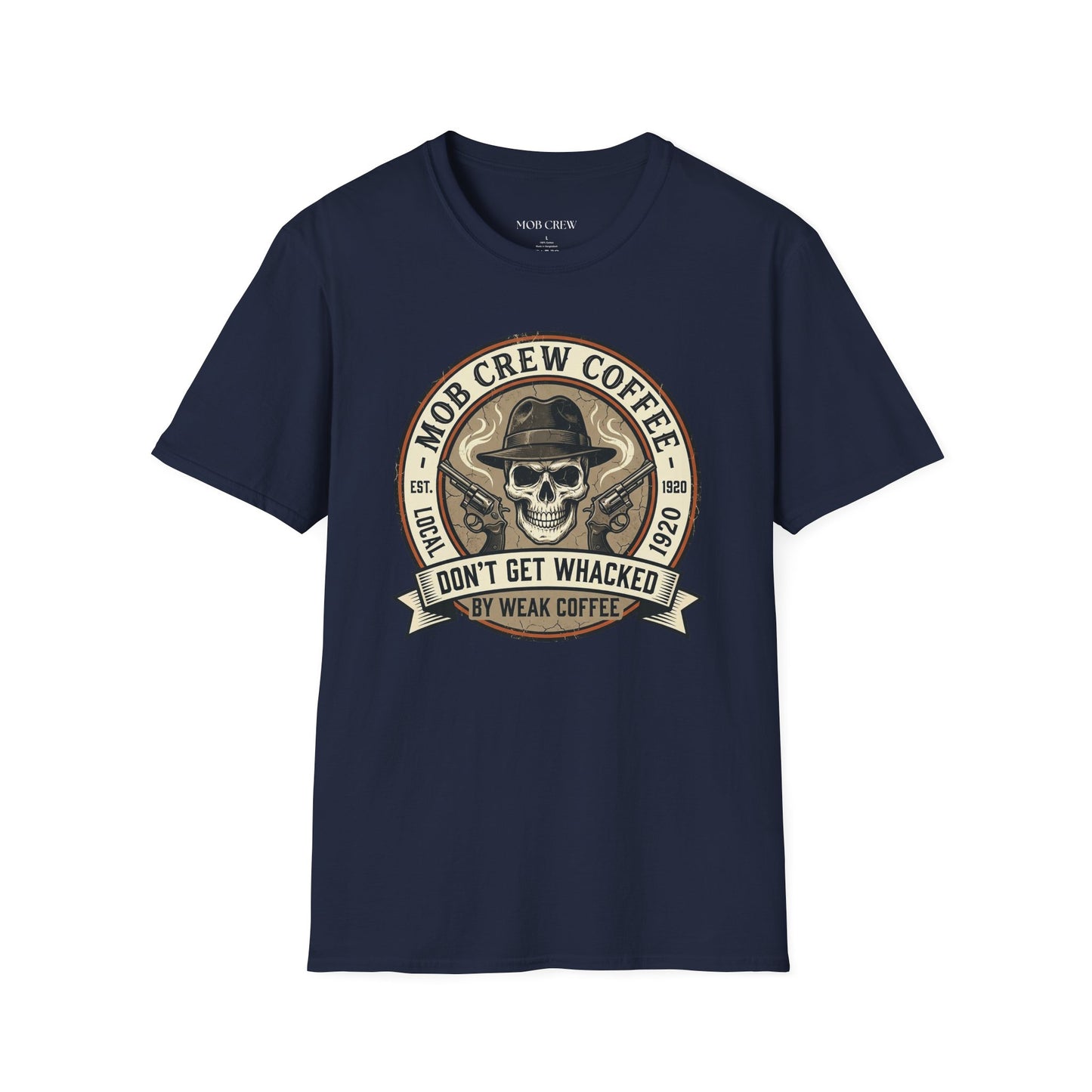 Mob Crew “Don’t Get Whacked by Weak Coffee” T‑Shirt — Vintage Skull Roast Tee