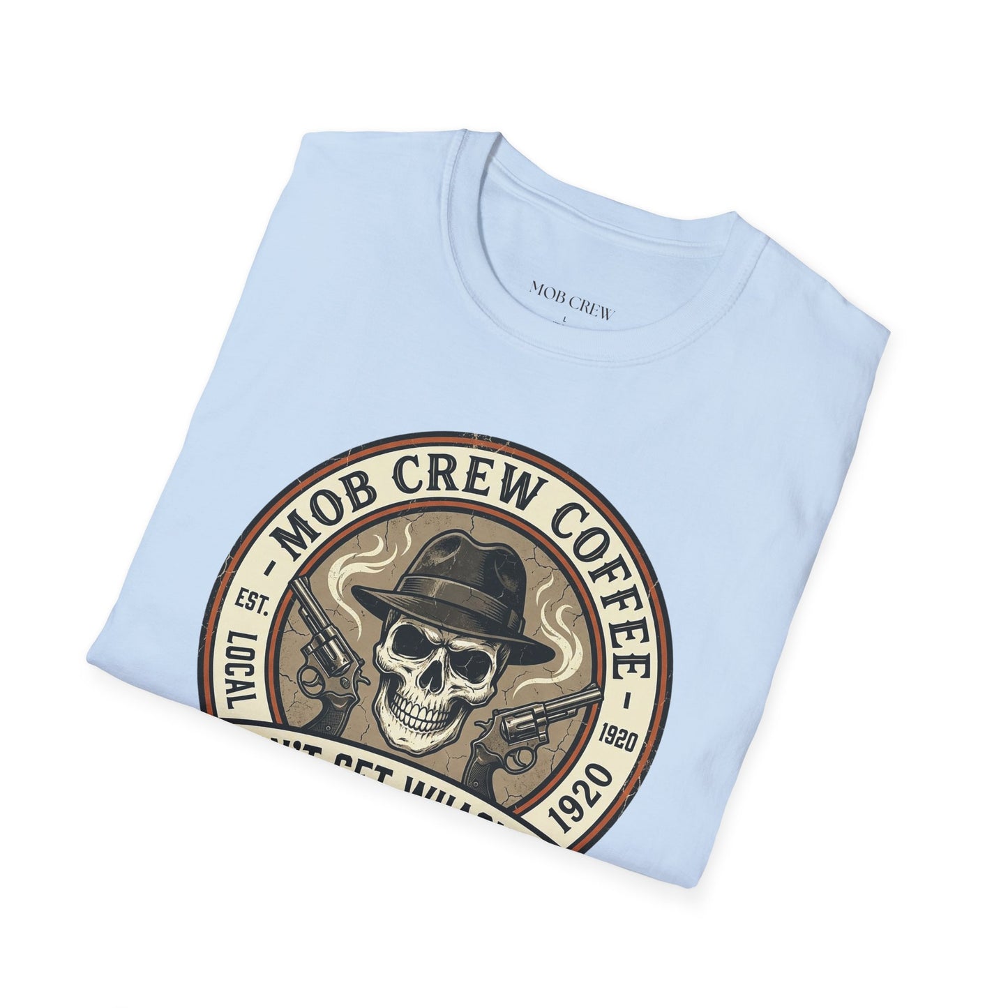 Mob Crew “Don’t Get Whacked by Weak Coffee” T‑Shirt — Vintage Skull Roast Tee