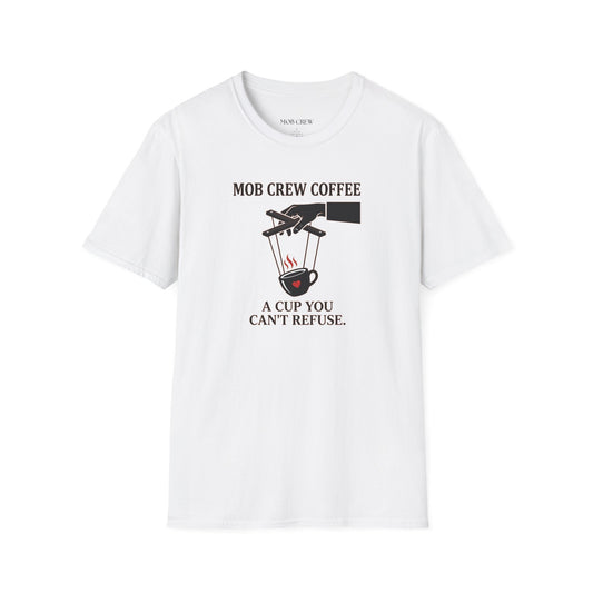 Mob Crew A Cup You Can’t Refuse T‑Shirt