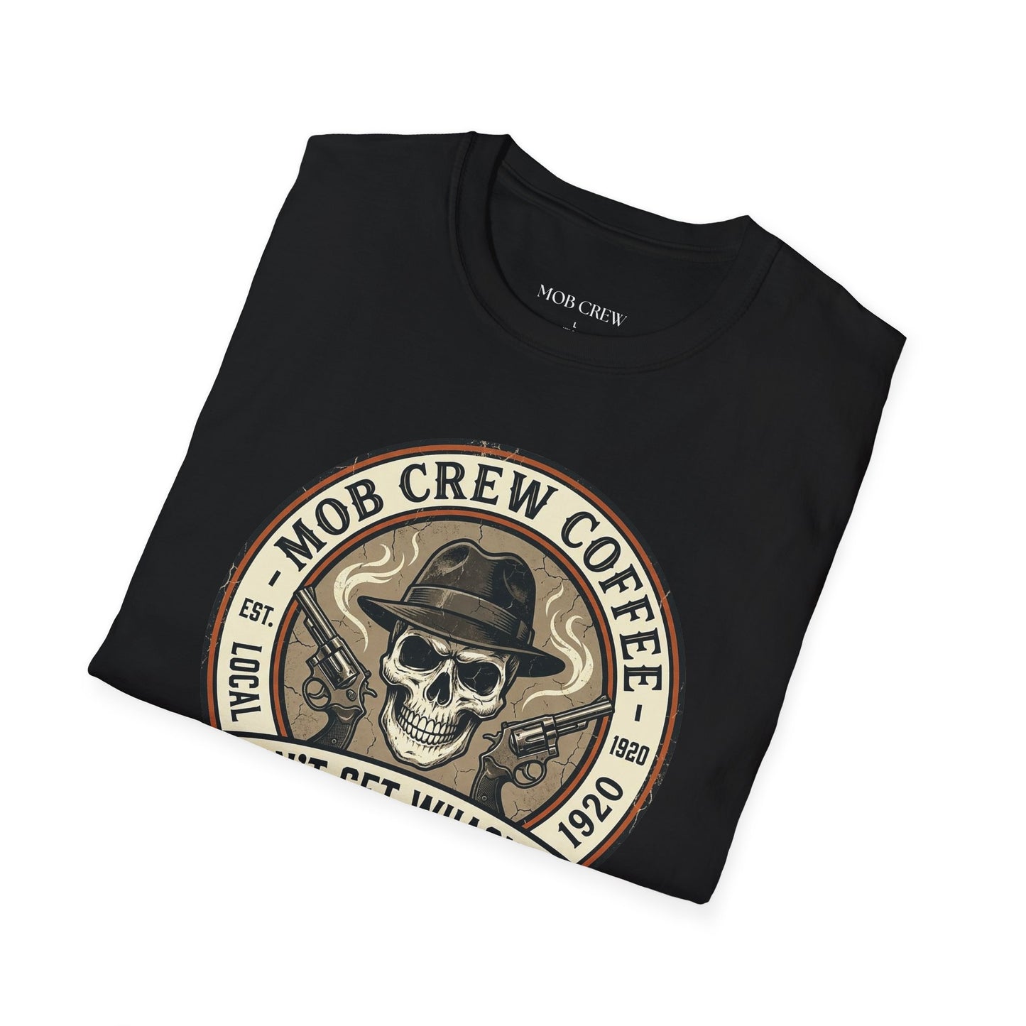 Mob Crew “Don’t Get Whacked by Weak Coffee” T‑Shirt — Vintage Skull Roast Tee