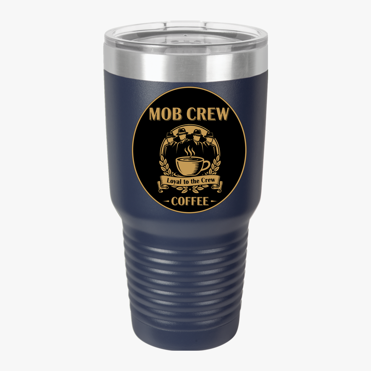 Loyal to The Crew Mob Crew Coffee 30oz Insulated Travel Mug for Coffee Lovers
