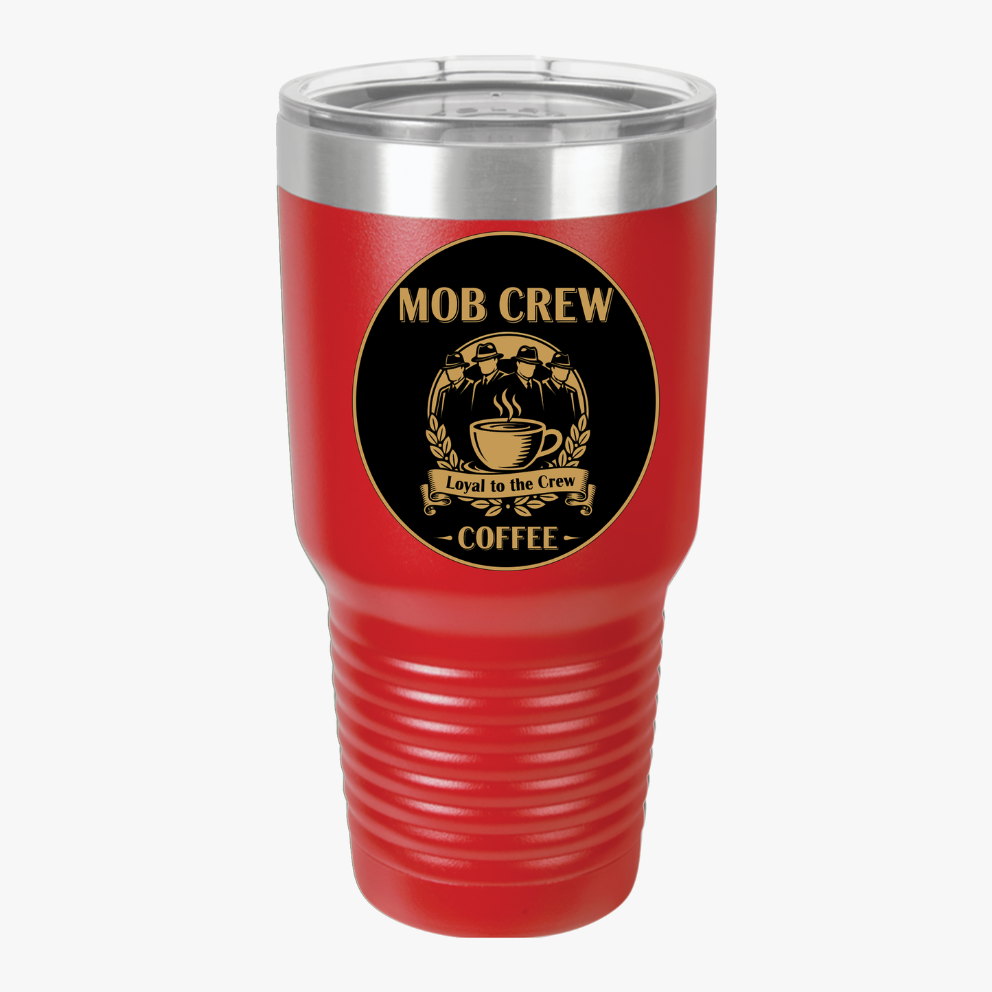 Loyal to The Crew Mob Crew Coffee 30oz Insulated Travel Mug for Coffee Lovers